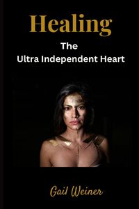 Produktbild: Healing the Ultra Independent Heart