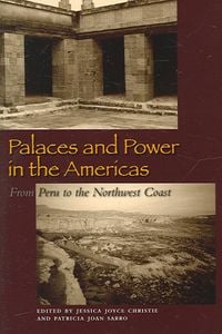 Produktbild: Palaces and Power in the Americas: From Peru to the Northwest Coast
