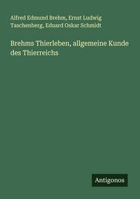Produktbild: Brehms Thierleben, allgemeine Kunde des Thierreichs