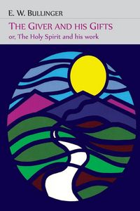 Produktbild: The Giver and His Gifts; Or, The Holy Spirit and His Work