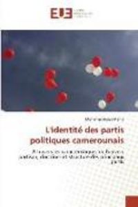Produktbild: L'identit&eacute; des partis politiques camerounais