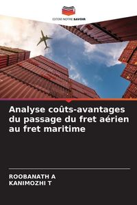 Produktbild: Analyse co&ucirc;ts-avantages du passage du fret a&eacute;rien au fret maritime