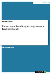 Produktbild: Zur neuesten Forschung der sogenannten Fredegarchronik