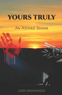 Produktbild: Yours Truly: An Atoned Sinner