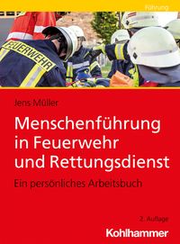 Bild vom Artikel Menschenführung in Feuerwehr und Rettungsdienst vom Autor Jens Müller