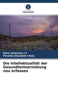 Produktbild: Die Intellektualit&auml;t der Gesundheitserziehung neu erfassen