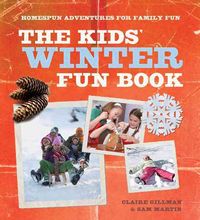 Produktbild: The Kids' Winter Fun Book: Homespun Adventures for Family Fun