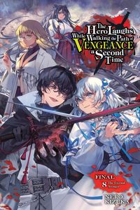 Produktbild: The Hero Laughs While Walking the Path of Vengeance a Second Time, Vol. 8 (light novel)