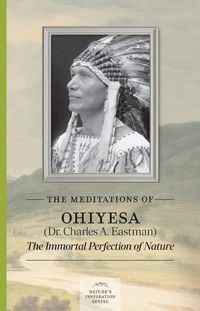 Produktbild: The Meditations of Ohiyesa (Dr. Charles A. Eastman)
