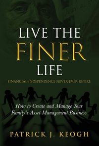 Produktbild: Live the FINER Life (Financial Independence Never Ever Retire)