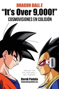 Produktbild: Dragon Ball Z "It's Over 9,000!" Cosmovisiones En Colision