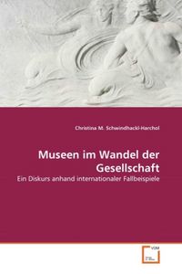Produktbild: Schwindhackl-Harchol, C: Museen im Wandel der Gesellschaft