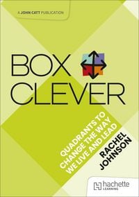 Produktbild: Box Clever: Quadrants to change the way we live and lead