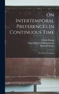 Produktbild: On Intertemporal Preferences in Continuous Time: The Case of Certainty