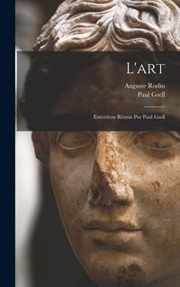 Produktbild: L'art; entretiens r&eacute;unis par Paul Gsell