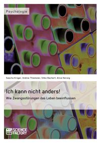 Produktbild: Ich kann nicht anders! Wie Zwangsst&ouml;rungen das Leben beeinflussen