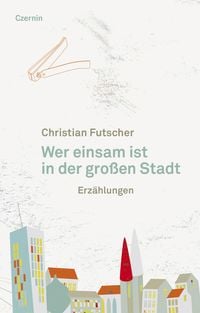 Produktbild: Wer einsam ist in der gro&szlig;en Stadt