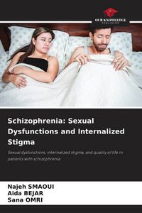 Produktbild: Schizophrenia: Sexual Dysfunctions and Internalized Stigma