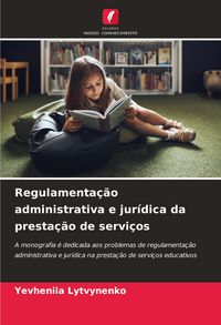 Produktbild: Regulamenta&ccedil;&atilde;o administrativa e jur&iacute;dica da presta&ccedil;&atilde;o de servi&ccedil;os