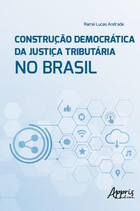 Produktbild: Constru&ccedil;&atilde;o Democr&aacute;tica da Justi&ccedil;a Tribut&aacute;ria no Brasil