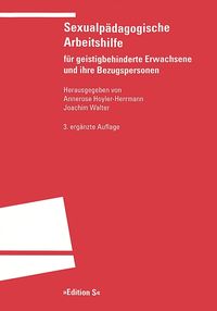 Produktbild: Sexualp&auml;dagogische Arbeitshilfe f&uuml;r geistigbehinderte Erwachsene und ihre Bezugspersonen