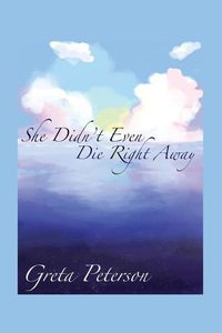 Produktbild: She Didn't Even Die Right Away