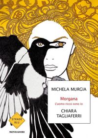 Produktbild: Morgana. L'uomo ricco sono io