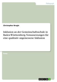 Produktbild: Inklusion an der Gemeinschaftsschule in Baden-W&uuml;rttemberg. Voraussetzungen f&uuml;r eine qualitativ angemessene Inklusion