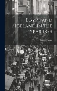 Produktbild: Egypt and Iceland in the Year 1874