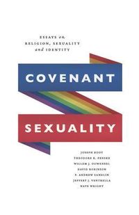 Produktbild: Covenant Sexuality: Essays on Religion, Sexuality, and Identity
