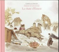 Produktbild: Ernest et C&eacute;lestine. La chute d'Ernest