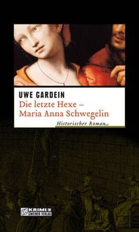 Produktbild: Die letzte Hexe - Maria Anna Schwegelin