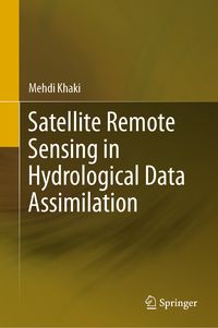 Produktbild: Satellite Remote Sensing in Hydrological Data Assimilation