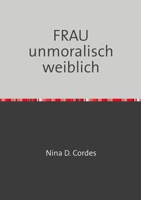 Produktbild: FRAU unmoralisch weiblich