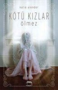Produktbild: K&ouml;t&uuml; Kizlar &Ouml;lmez