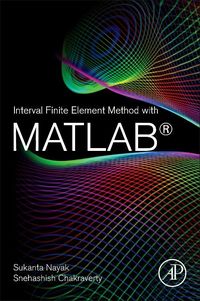 Produktbild: Nayak, S: Interval Finite Element Method with MATLAB