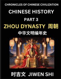 Produktbild: Chinese History (Part 3) - Zhou Dynasty, Learn Mandarin China's Language and Culture by Reading Practice, Pinyin, English, HSK Preparation