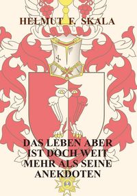 Produktbild: Das Leben aber ist doch weit mehr als seine Anekdoten