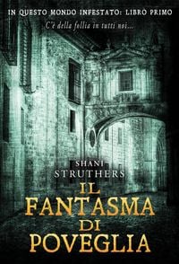 Produktbild: Il fantasma di Poveglia (In Questo Mondo Infestato, #1)