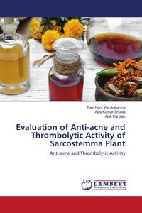 Produktbild: Evaluation of Anti-acne and Thrombolytic Activity of Sarcostemma Plant