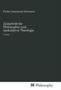 Produktbild: Zeitschrift f&uuml;r Philosophie und spekulative Theologie
