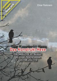 Bild vom Artikel Das Konstrukt Hexe vom Autor Elmar Perkmann
