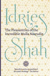 Produktbild: The Pleasantries of the Incredible Mulla Nasrudin (Pocket Edition)