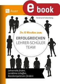 Produktbild: In 12 Wochen zum erfolgreichen Lehrer-Sch&uuml;ler-Team