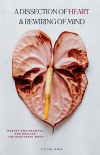 Produktbild: A Dissection of Heart & Rewiring of Mind
