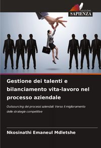 Produktbild: Gestione dei talenti e bilanciamento vita-lavoro nel processo aziendale