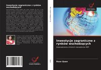 Produktbild: Inwestycje zagraniczne z rynk&oacute;w wschodz&iquest;cych