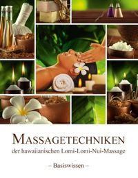 Bild vom Artikel Massagetechniken der hawaiianischen Lomi-Lomi-Nui-Massage vom Autor Birgit Wieczorek
