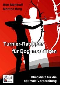 Produktbild: Turnier-Ratgeber f&uuml;r Bogensch&uuml;tzen