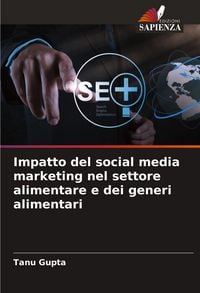 Produktbild: Impatto del social media marketing nel settore alimentare e dei generi alimentari